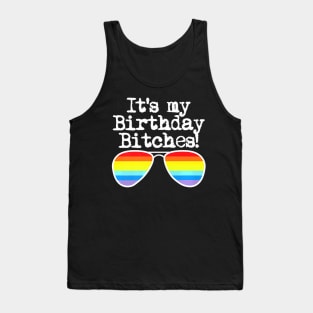 Gay Pride It's My Birthday Bitches Tank Top